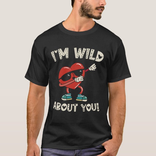 Camiseta Dabbing Dab Heart I`m Wild about You Valentines Da (Anverso)