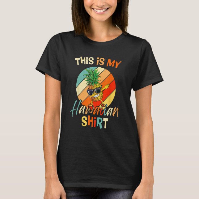 Camiseta Dabbing Pineapple This Is My Hawaiian Shirt Tropic (Anverso)