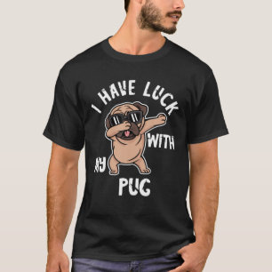 Camiseta Dabbing Pug Dog Tengo Suerte Con Mi Propietario De
