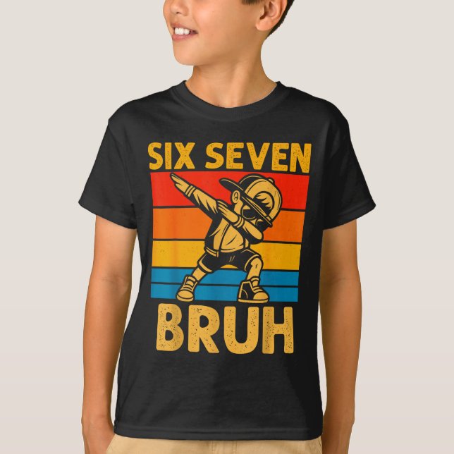 Camiseta Dabbing Six Seven Bruh 67 Meme 6 7 Numbers Funny B (Anverso)