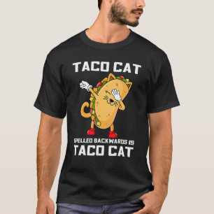 Camiseta Dabbing Taco Cat al revés es Taco Cat Cin
