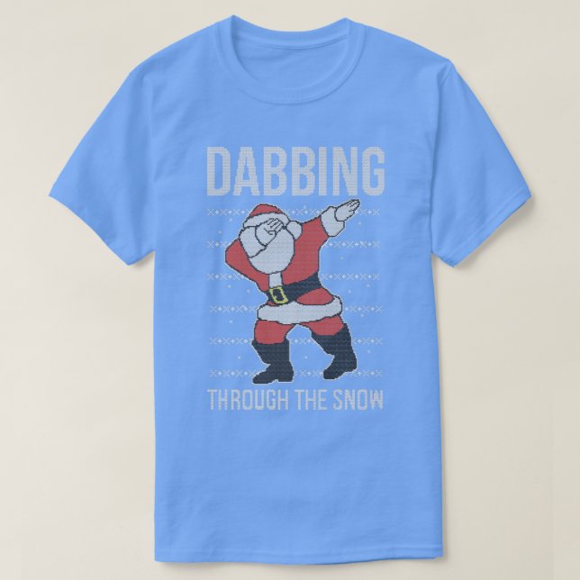 Camiseta Dabbing Through the Snow Santa Claus Ugly Christma (Diseño del anverso)