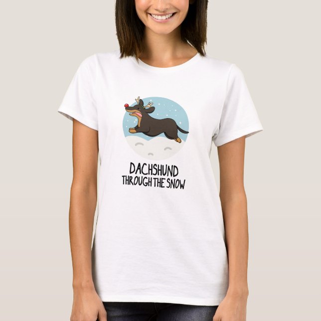 Camiseta Dachshund A Través De La Nieve Funny Navidad Pun (Anverso)