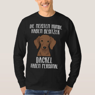 Camiseta Dachshund Funny Dachshund Tiene Personal