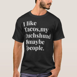 Camiseta Dachshund Funny Dog Dueño Tacos Lover Gige Mujeres