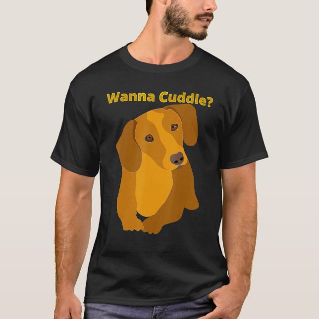 Camiseta Dachshund Funny Wiener Dog Mascota Cute Wanna Cudd (Anverso)