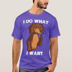 Camiseta Dachshund Hago Lo Que Quiero Que Dachshund Weiner 