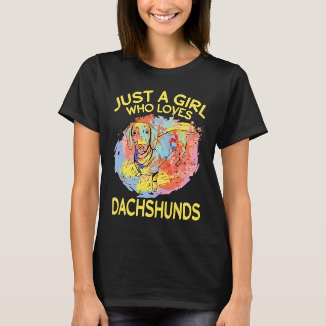 Camiseta Dachshund Just A Girl Who Loves Dachshunds (Anverso)