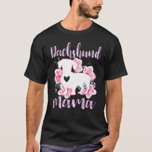 Camiseta Dachshund Mama Pink Flowers Cute Dachshunds Floral