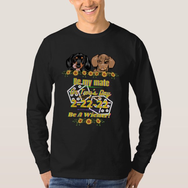 Camiseta Dachshund Mascota Wiener Perro Dos Días Ser Mi Mat (Anverso)