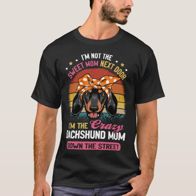 Camiseta Dachshund No Soy La Madre Dulce Que Está Al Lado S (Anverso)