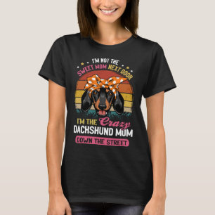 Camiseta Dachshund No Soy La Madre Dulce Que Está Al Lado S