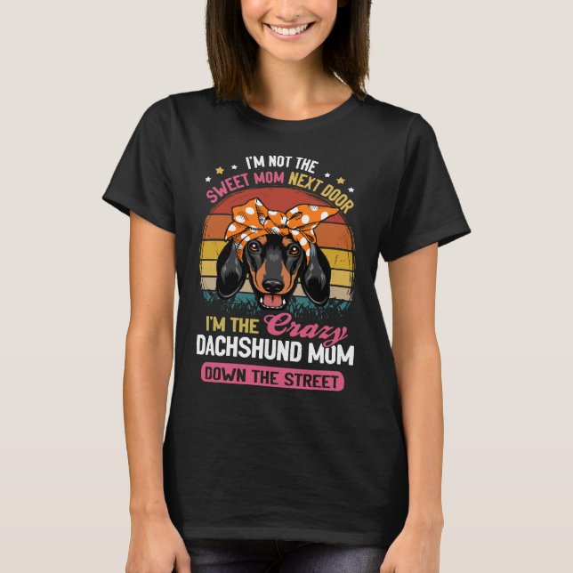 Camiseta Dachshund No Soy La Madre Dulce Que Está Al Lado S (Anverso)