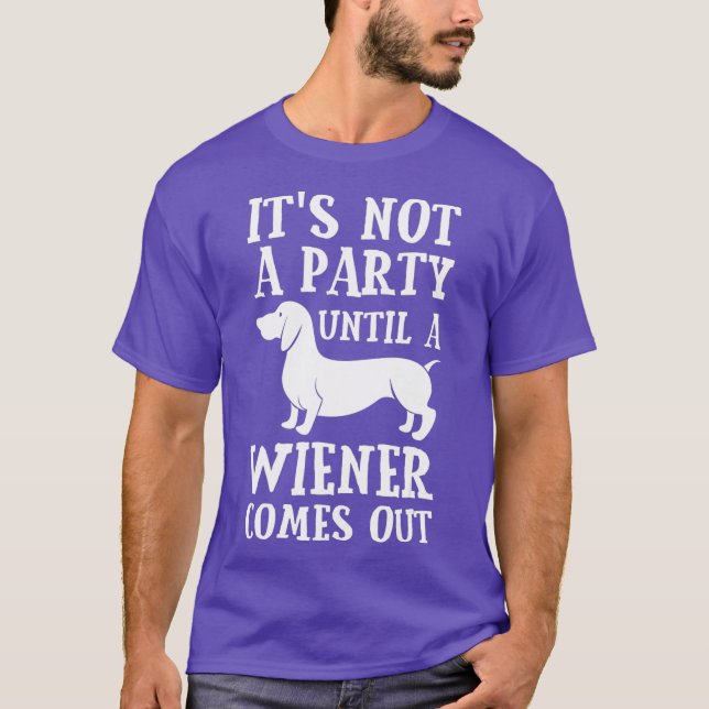 Camiseta Dachshund Owner Funny Gift Not Party Until Comes (Anverso)