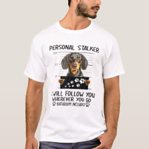 Camiseta Dachshund Perro de Stalker personal te seguiré