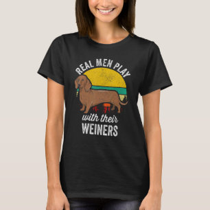 Camiseta Dachshund Weiner Perro Hombres Reales Juegan Con S