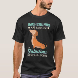 Camiseta Dachshunds Es Fabuloso Soy Fabuloso Y Soy Un Dachs