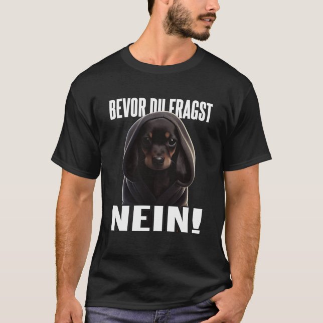 Camiseta Dackel Spruch Lustig Geschenk I Bevor du frage (Anverso)