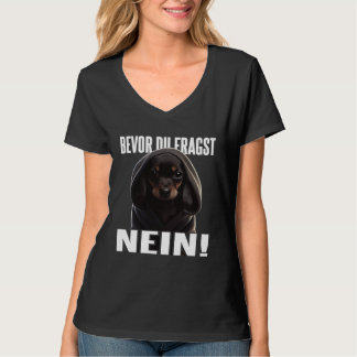 Camiseta Dackel Spruch Lustig Geschenk I Bevor du fragst Ne