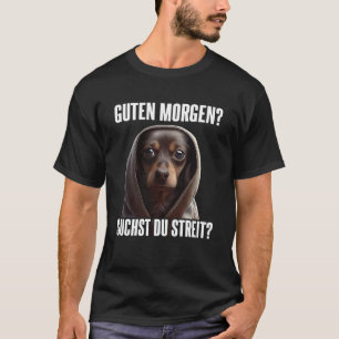 Camiseta Dackel Spruch Lustig Geschenk I Guten Morgen 1