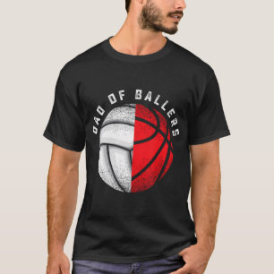 Camiseta Dad Ballers Funny Volleyball Basketball Gift Son D