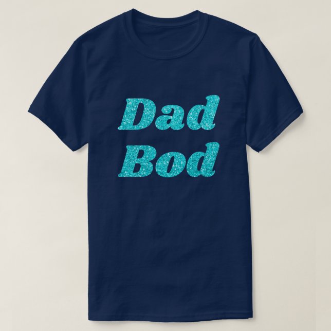 Camiseta Dad Bod Purpurina T-Shirt (Diseño del anverso)