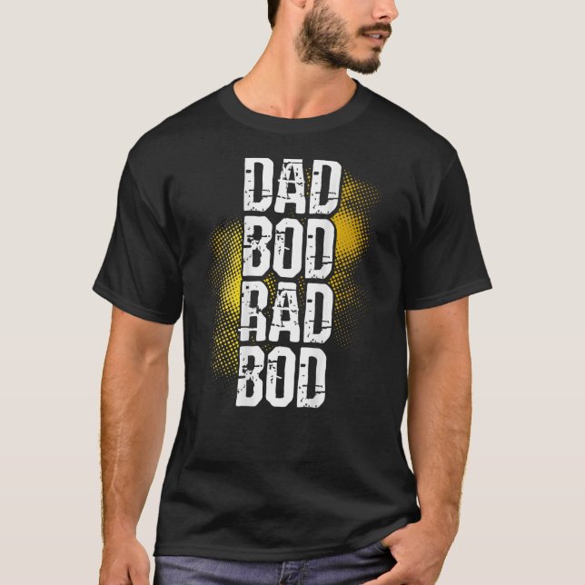 Camiseta Dad Bod Rad Bod Backprint Fathers Day (Anverso)