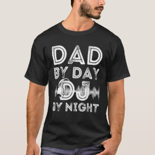 Camiseta Dad By Day Dj By Night Mens Disk Jockey Dj Player