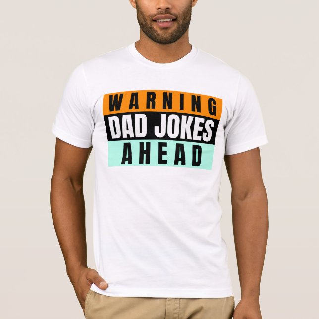Camiseta DAD CHISTES FUNNY el día del padre T-SHIRT (Anverso)