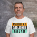 CAMISETA DAD CHISTES FUNNY FATHER'S DAY T-SHIRTS T-SHIRT<br><div class="desc">ADVERTENCIA DE CHISTES DE PADRE ANTES DE CAMISETAS Y CAMISAS</div>