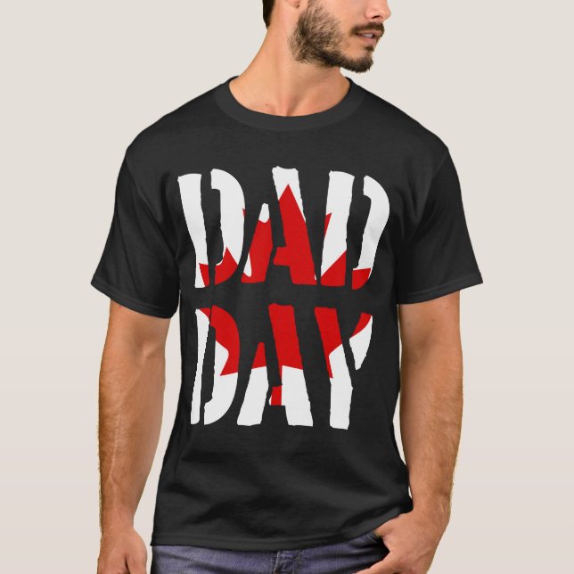 Camiseta DAD DAY Canada Feliz Día del Padre! (Anverso)