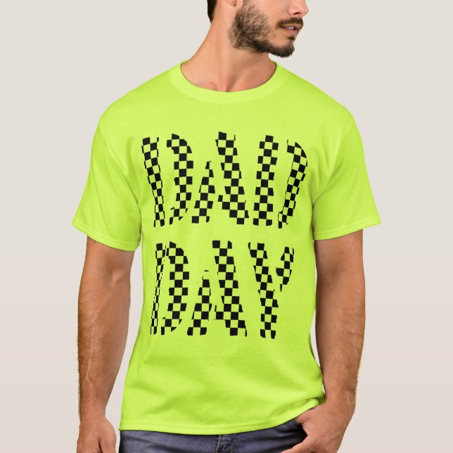 Camiseta DAD DAY chequeó Feliz Día del Padre! (Anverso)