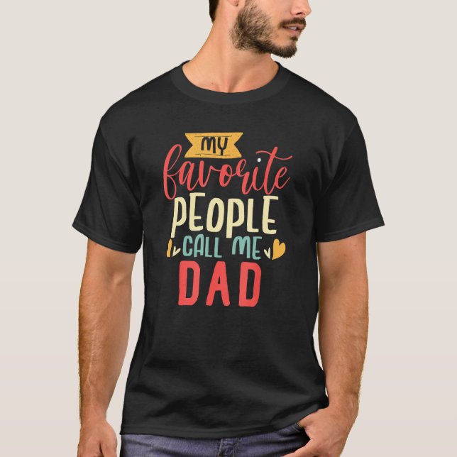 Camiseta Dad Design My Favorite People Call me Dad (Anverso)