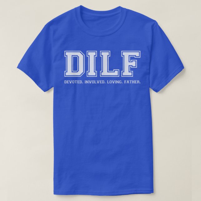 Camiseta Dad  DILF Ded Involved Loving Father Quote Tee  (Diseño del anverso)