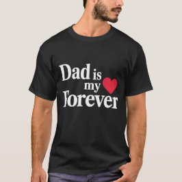 Camiseta DAD es mi ❤️ para siempre - Elegante Día del Padre