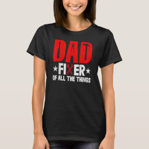 Camiseta DAD Fixer De Todas Las Cosas Herramientas Graciosa
