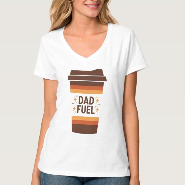 Camiseta Dad Fuel – Funny Coffee Mug Father’s Day T-Shirt (Anverso)