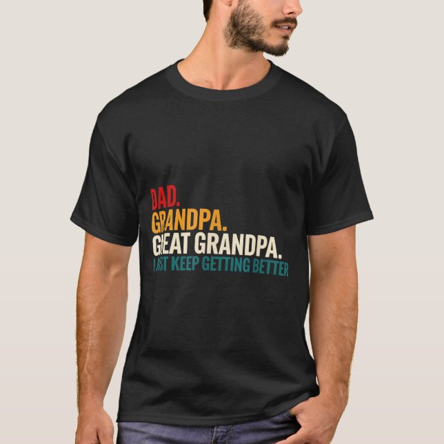 Camiseta Dad Grandpa Great Grandpa Funny Saying - Dad I Jus (Anverso)