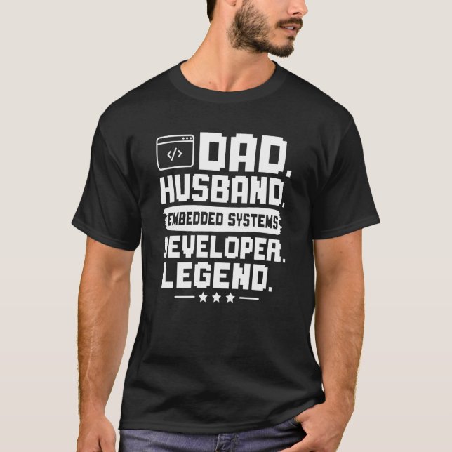 Camiseta Dad Husband Embedded Systems Developer Legend (Anverso)