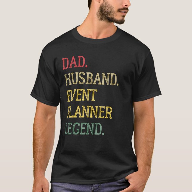 Camiseta Dad Husband Event Planner Legend Event Planner Dad (Anverso)