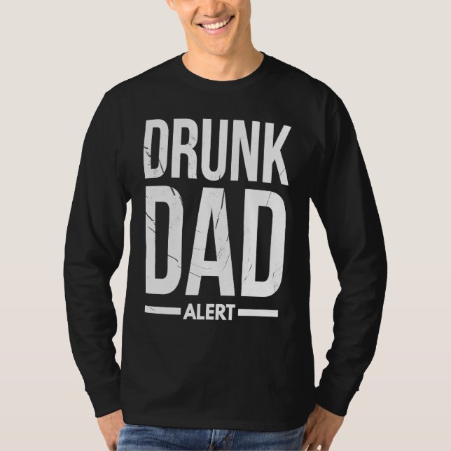 Camiseta Dad Husband Fathers Day Joke Drunk Dad Alert Quote (Anverso)