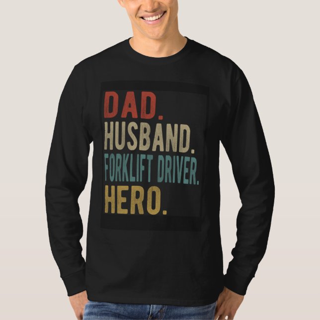 Camiseta Dad Husband Forklift Driver Hero (Anverso)