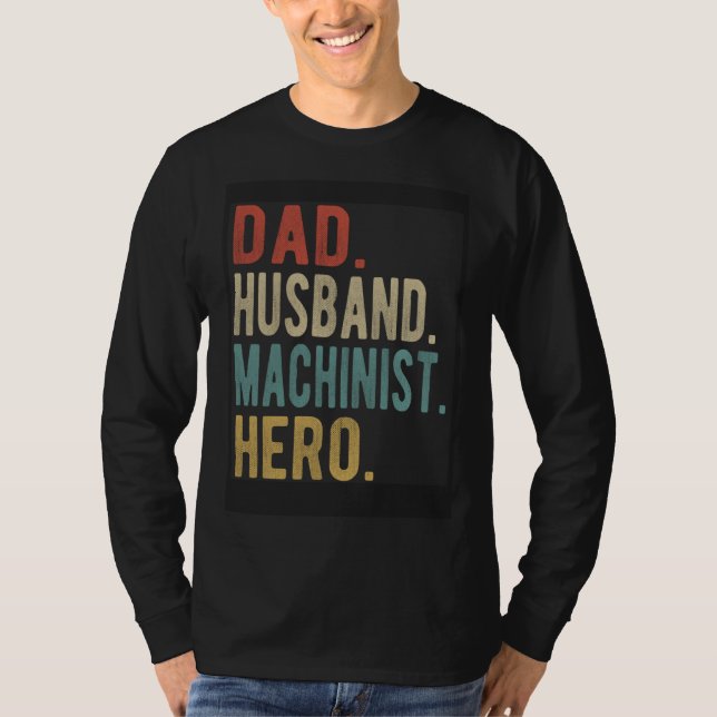 Camiseta Dad Husband Machinist Hero (Anverso)