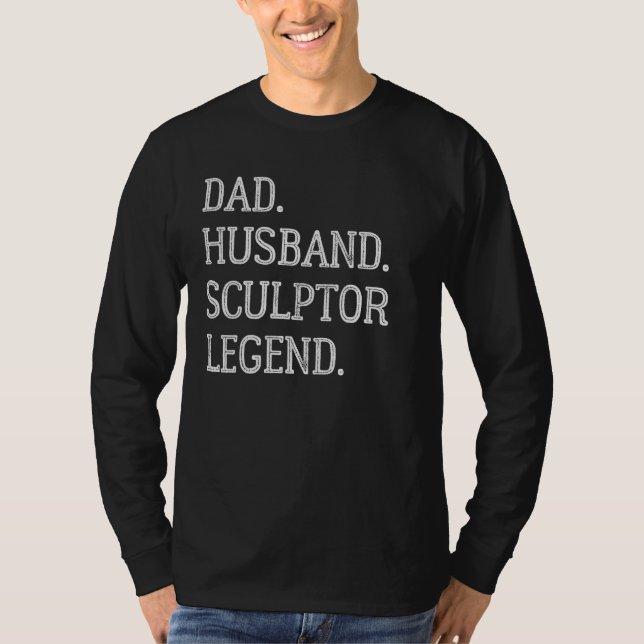 Camiseta Dad Husband Sculptor Legend Sculptor Dad (Anverso)