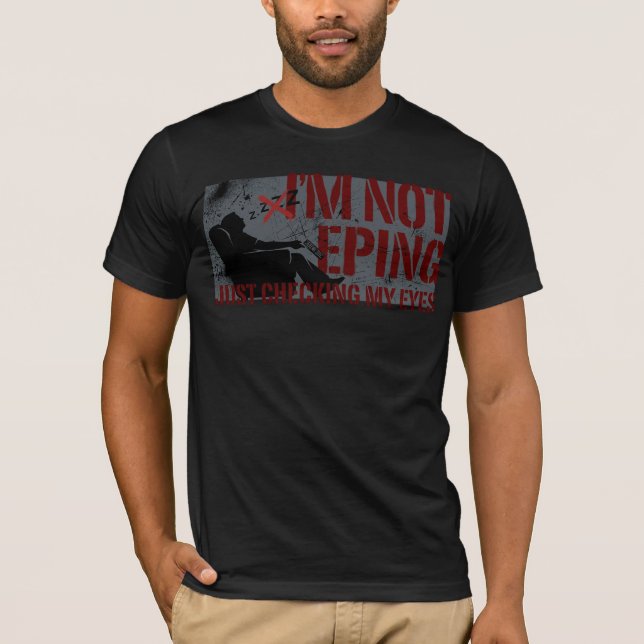 Camiseta Dad I'm Not Sleeping Just Checking Eyes (Anverso)