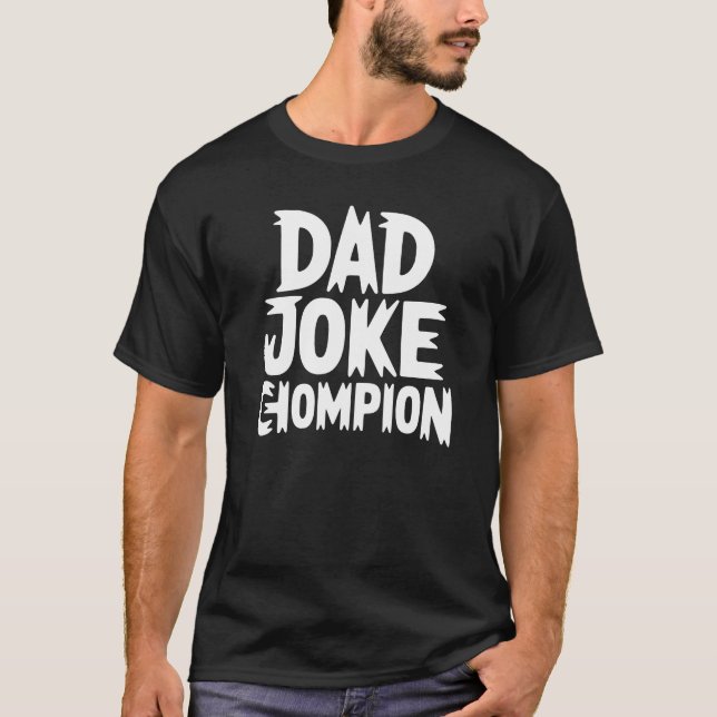 Camiseta Dad Joke Champion – Bold Block Letter Humor (Anverso)