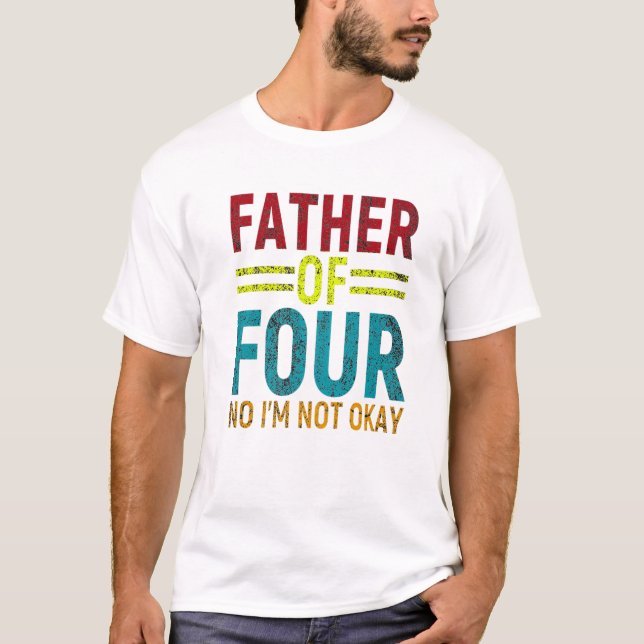 Camiseta Dad Joke Funny Father Of Four No (Anverso)