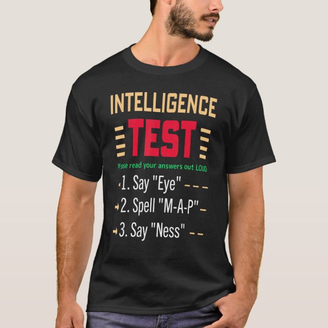 Camiseta dad joke Intelligence Test Say Eye M A P Ness (Anverso)