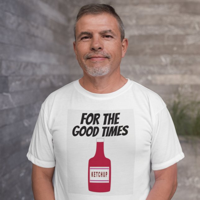 CAMISETA DAD KETCHUP 4 BUENOS TIEMPOS T-SHIRTS FUNNY T-SHIR (Subido por el creador)