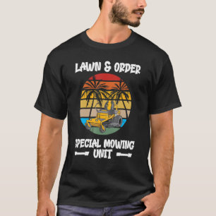 Camiseta Dad Lawn & Order Special Mowing Unit Retro Lawn Mo